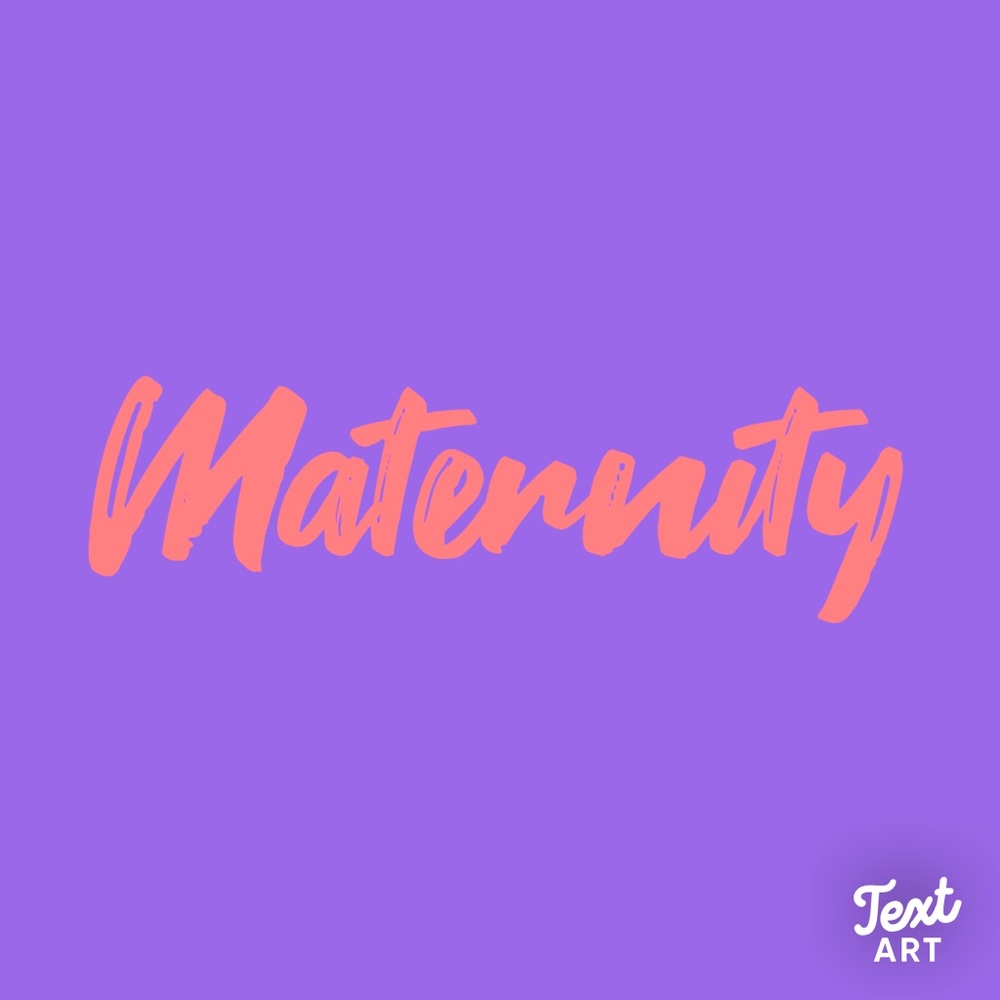 Maternity